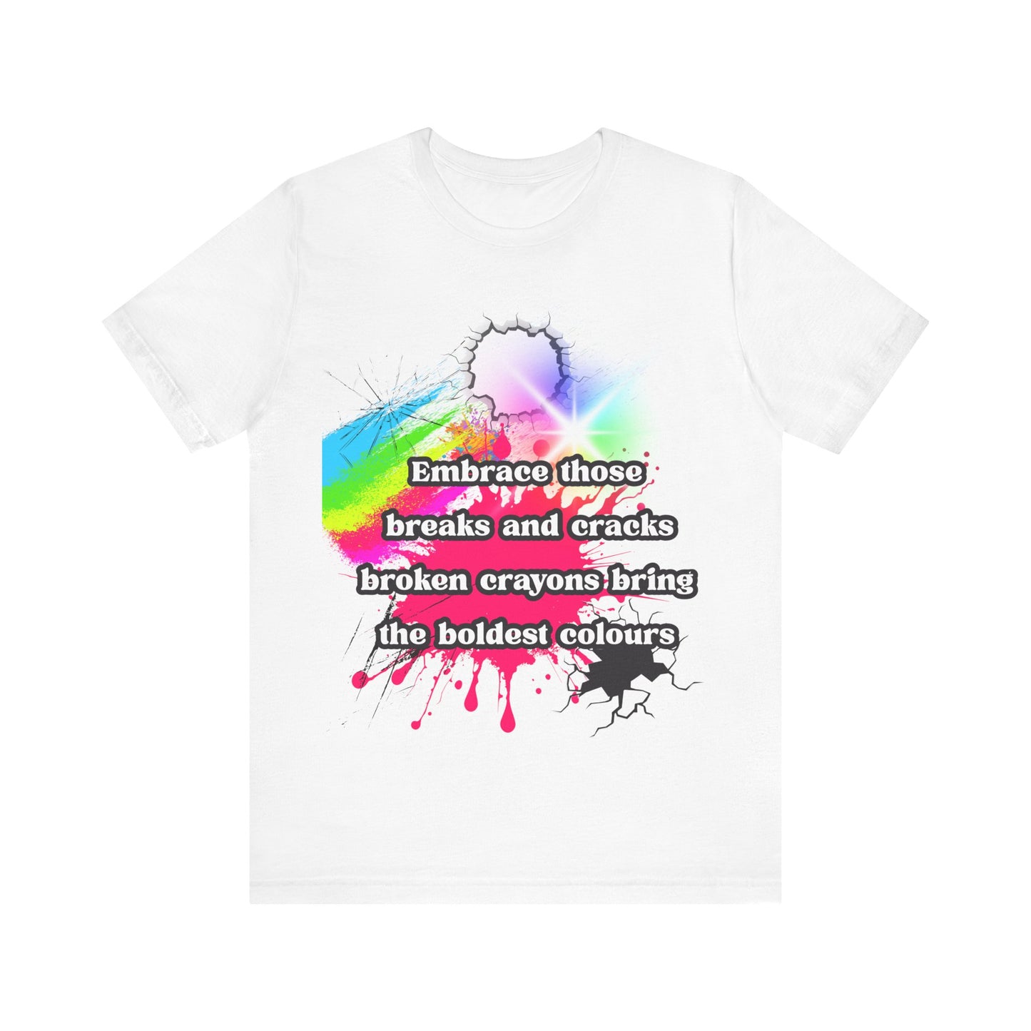 "Embrace Those Breaks and Cracks" – Resilience-Inspired Graphic Tee