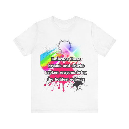 "Embrace Those Breaks and Cracks" – Resilience-Inspired Graphic Tee