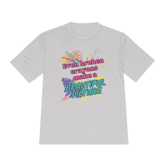 Inspirational Unisex Moisture Wicking Tee - "Even Broken Crayons Make a Beautiful Picture"