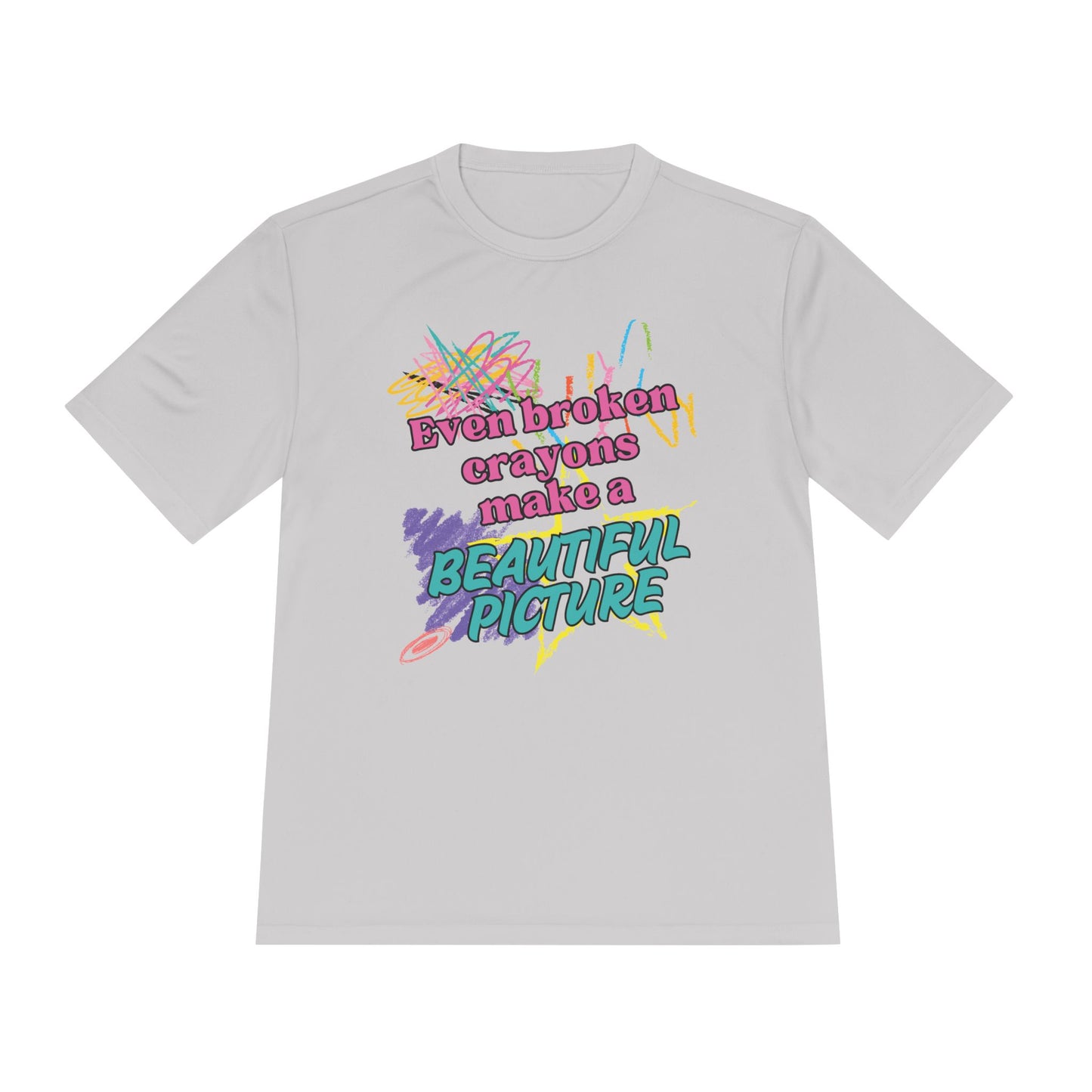 Inspirational Unisex Moisture Wicking Tee - "Even Broken Crayons Make a Beautiful Picture"